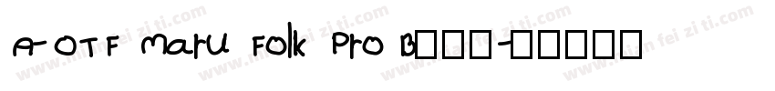 A-OTF Maru Folk Pro B转换器字体转换